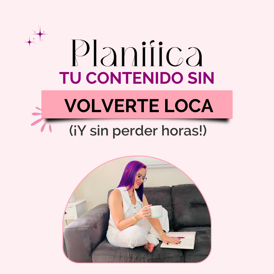 Planifica tu contenido sin volverte loca (¡y sin perder horas!)