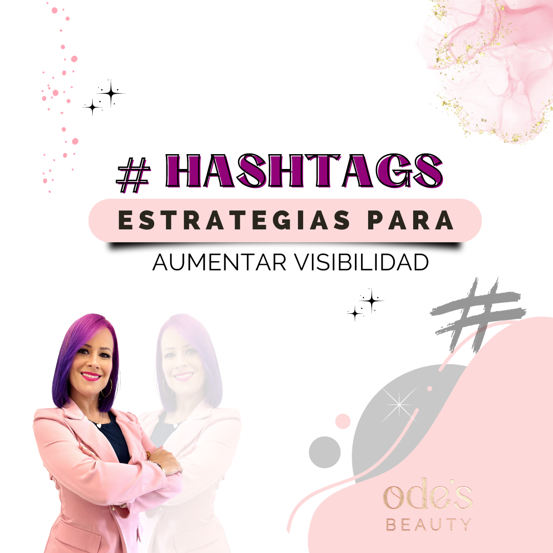 Hashtag: Estrategias para Aumentar Visibilidad