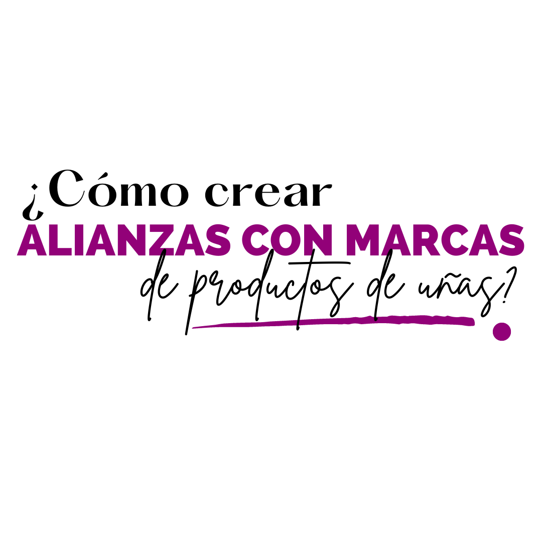 ¿Cómo hacer alianzas con marcas de productos de uñas para el negocio?