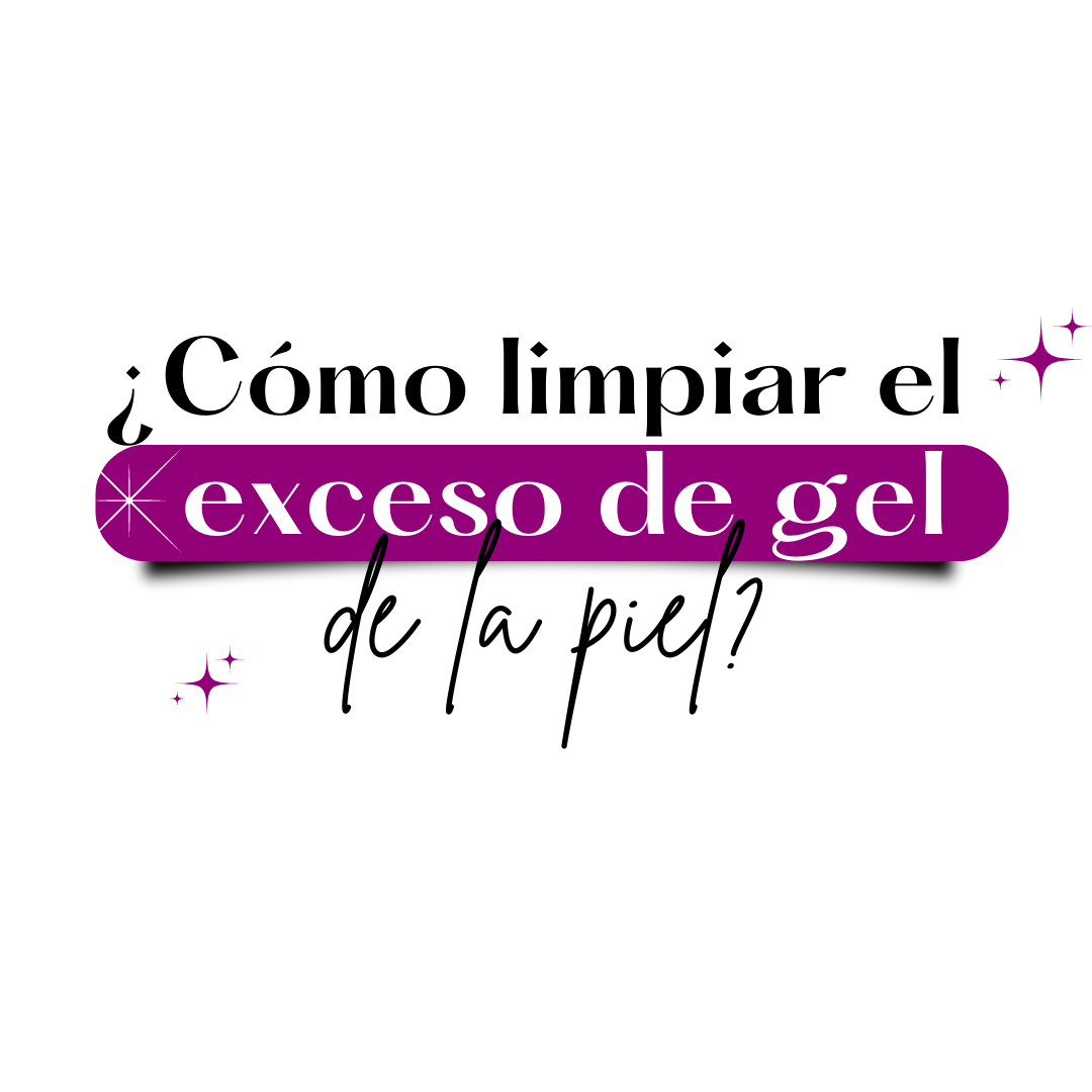 ¿Cómo limpiar el exceso de gel de la piel?