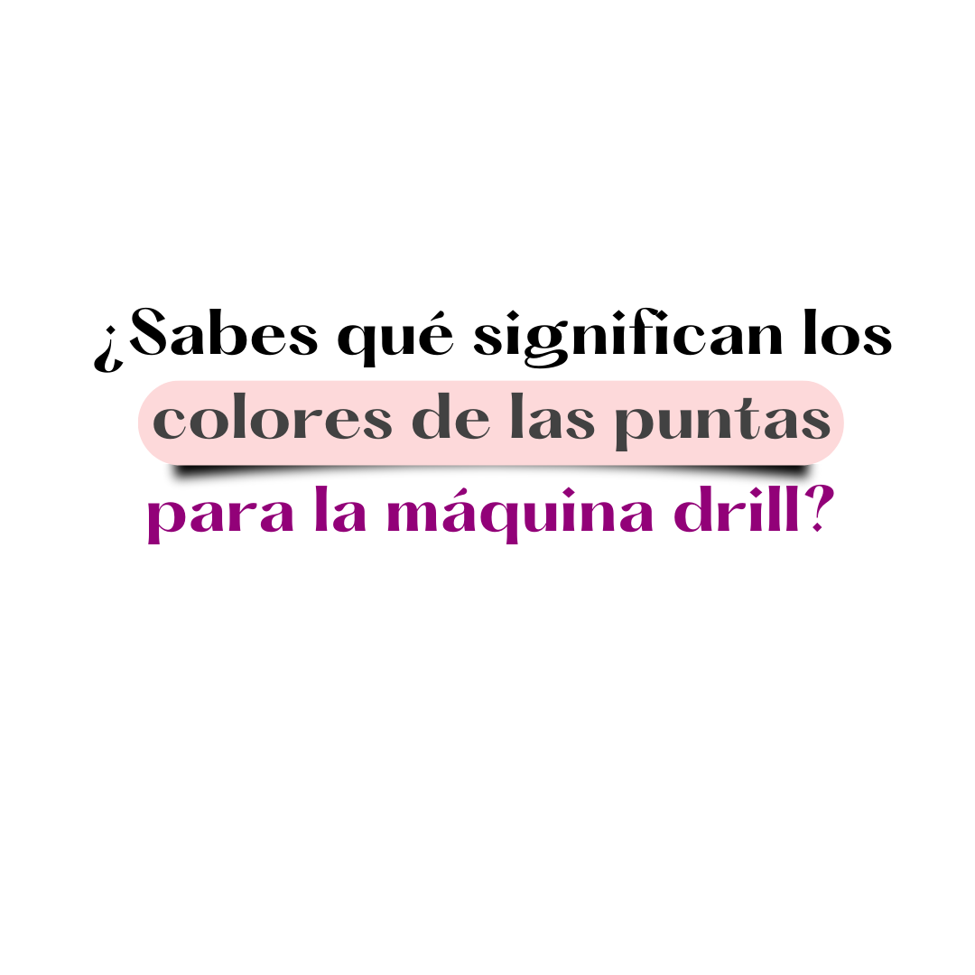 ¿Sabes qué significan los colores de las puntas para la máquina drill?