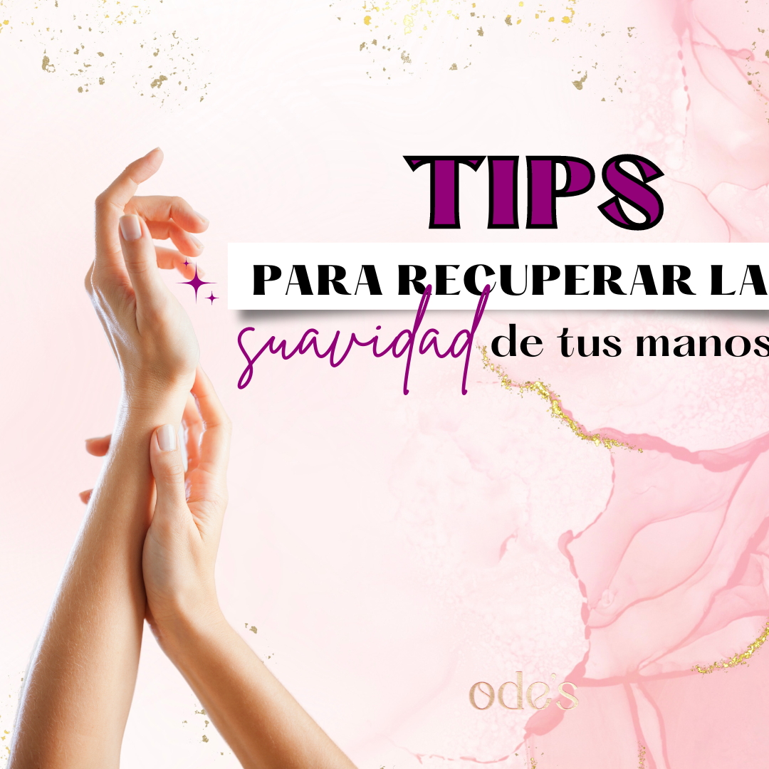 Tips para recuperar la suavidad de las manos