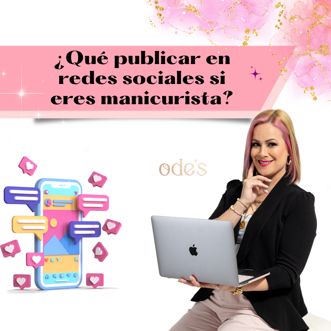 ¿Qué publicar en redes sociales si eres manicurista?