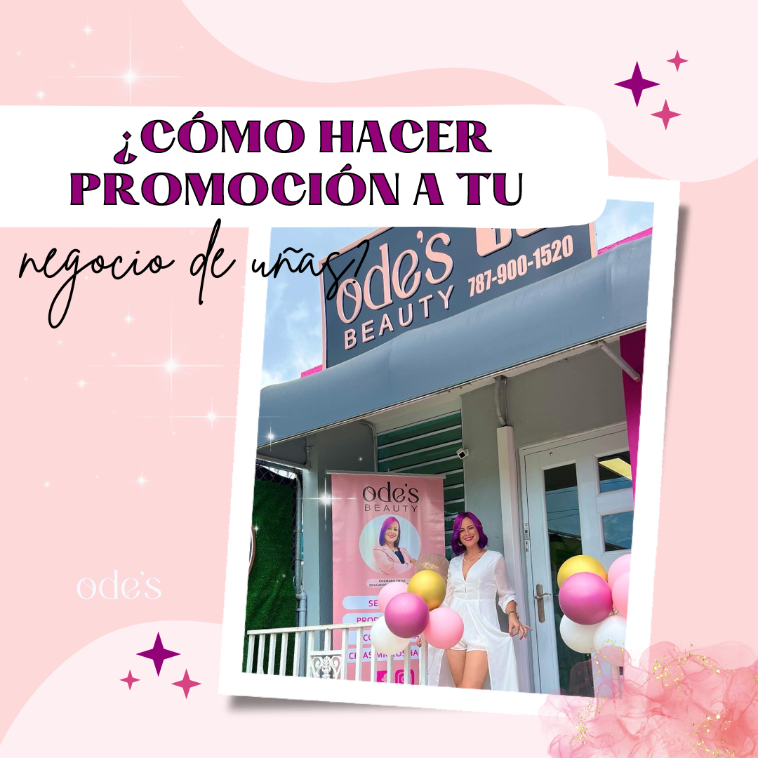 ¿Cómo hacer promoción a tu negocio de uñas?