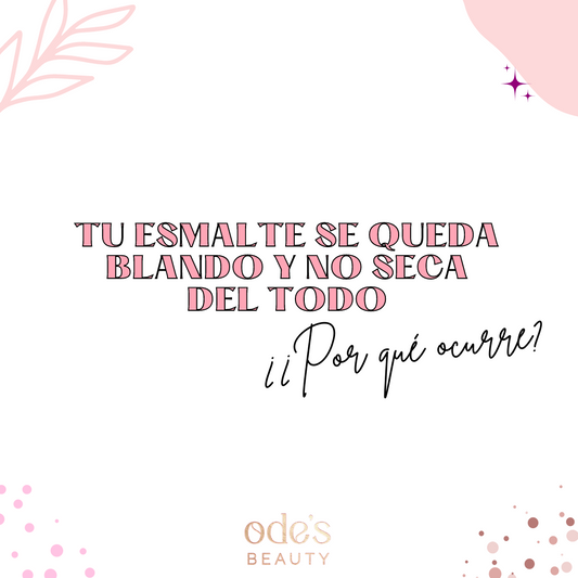 Tu esmalte se queda blando y no seca del todo. ¿Por qué ocurre?